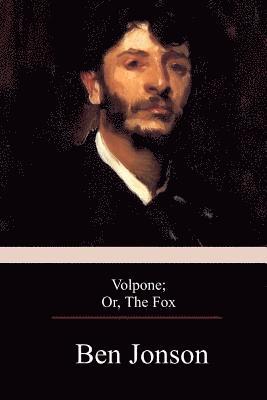 bokomslag Volpone; Or, The Fox