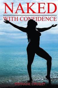 bokomslag Naked: With Confidence