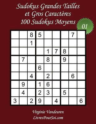 bokomslag Sudokus Grandes Tailles et Gros Caractères - Niveau Moyen - N°1: 100 Sudokus Moyens - Grands Caractères: 36 points