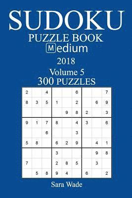 300 Medium Sudoku Puzzle Book - 2018 1