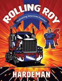 bokomslag 'Rolling Roy' Deivering 2morrows Future: Delivering 2morrows Future