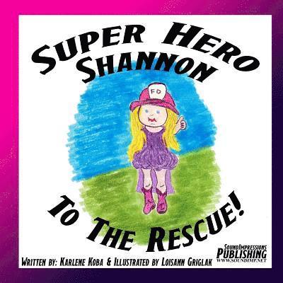 Super Hero Shannon To The Rescue 1