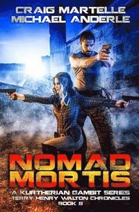 bokomslag Nomad Mortis: A Kurtherian Gambit Series