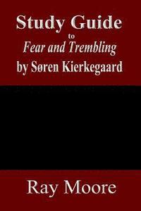 bokomslag Study Guide to Fear and Trembling by Soren Kierkegaard