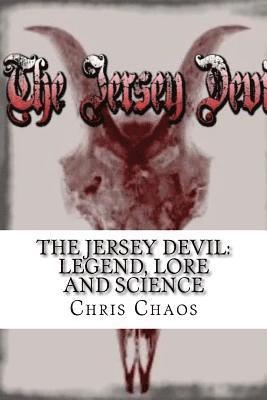 The Jersey Devil: Legend, Lore and Science 1