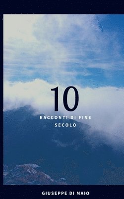 bokomslag 10: Racconti di fine secolo