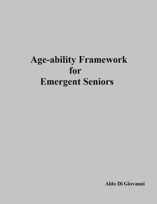 Age-ability Framework for Emergent Seniors 1