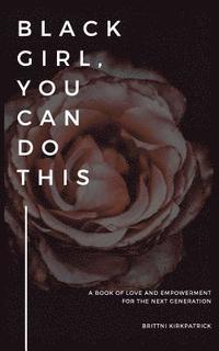 bokomslag Black Girl, You Can Do This
