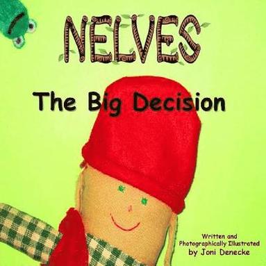 bokomslag Nelves: The Big Decision