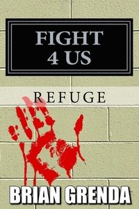 bokomslag Fight 4 Us: Refuge