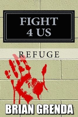 Fight 4 Us: Refuge 1