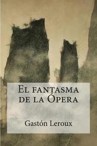 bokomslag El fantasma de la Ópera
