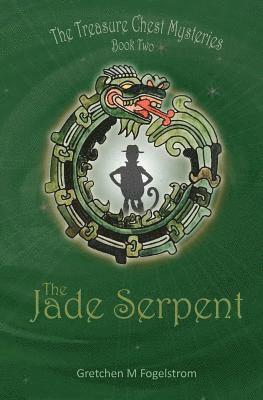 bokomslag The Jade Serpent: The Treasure Chest Mysteries, Book Two