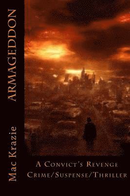 bokomslag Armageddon: A Convict's Revenge