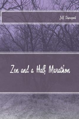 Zen and a Half Marathon 1