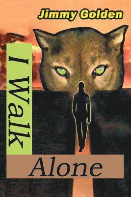 I Walk Alone, Häftad