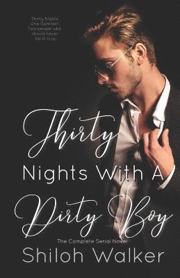 Shiloh Walker - Thirty Nights With A Dirty Boy - The Complete Serial Novel, Häftad