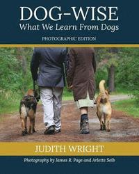 bokomslag Dog-wise; What We Learn From Dogs: Special Edition