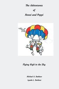 bokomslag The Adventures of Nonni and Poppi: Flying High in the Sky