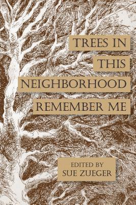 bokomslag Trees in this Neighborhood Remember Me: the Scurfpea Publishing 2017 Poetry Anthology