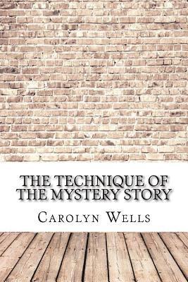 The Technique of the Mystery Story 1