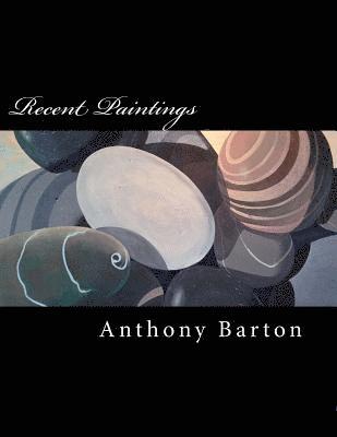 bokomslag Recent Paintings by Anthony Barton