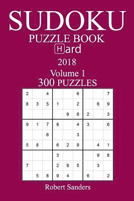 Robert Sanders - 300 Hard Sudoku Puzzle Book - 2018, Häftad