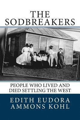 Edith Eudora Ammons Kohl - Sodbreakers, Häftad