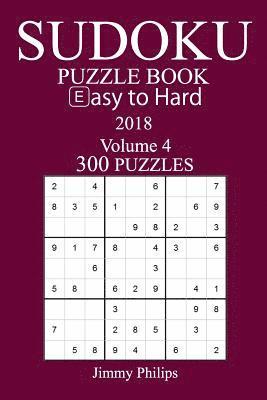 300 Easy to Hard Sudoku Puzzle Book - 2018 1