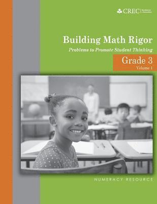 Grade 3 - Building Math Rigor: Problems to Promote Student Thinking 1
