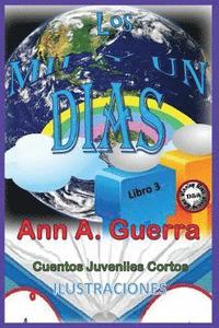 bokomslag Los Mil Y Un Dias: Cuentos Juveniles Cortos: Libro 3: Libro 3 Completo Con 12cuentos