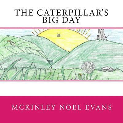The Caterpillar's Big Day 1