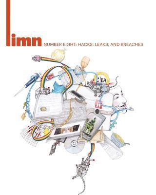 E. Gabriella Coleman, Christopher M. Kelty - Limn Number 8: Hacks, Leaks, and Breaches, Häftad