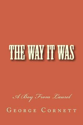 bokomslag The Way it Was: A Boy From Laurel