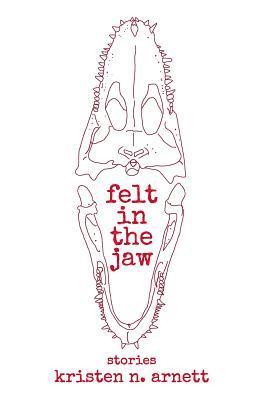 Felt in the Jaw 1