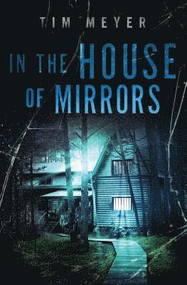 Tim Meyer - In the House of Mirrors, Häftad
