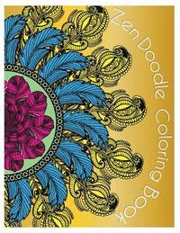 bokomslag ZenDoodle Coloring Book: Doodle Design Relaxation Stress Reliever and Relax Coloring Books inspired by Zentangle Calming Patterns