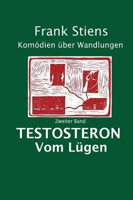 bokomslag Testosteron: Vom Luegen