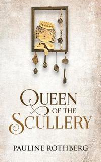 bokomslag Queen of the Scullery