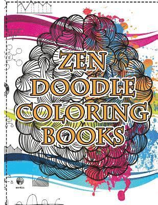 bokomslag Zendoodle Coloring Books: Uplifting Inspirations Stress Reliever Created for Relaxation as well as creative expresstion Coloring Books Doodle Design