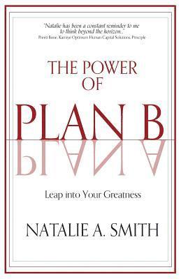 The Power of Plan B: Leap Into Your Greatness