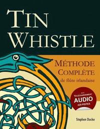 bokomslag Tin Whistle - Méthode Complète de Flûte Irlandaise