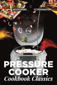 bokomslag Pressure Cooker Classics: cookbook