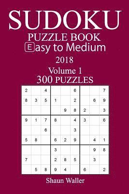 bokomslag Easy to Medium 300 Sudoku Puzzle Book - 2018