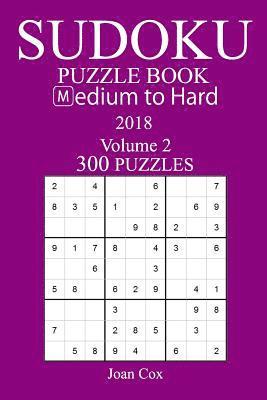Joan Cox - 300 Medium to Hard Sudoku Puzzle Book - 2018, Häftad