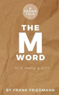 bokomslag The M-Word: Is it really a sin?