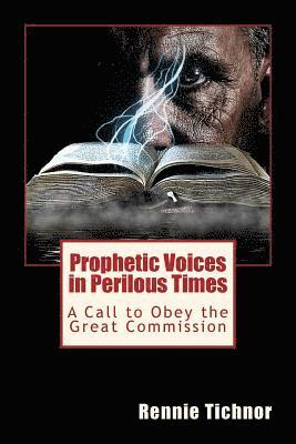 bokomslag Prophetic Voices in Perilous Times: A Call to Obey the Great Commission