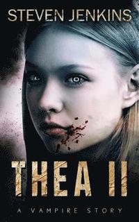 bokomslag Thea II: A Vampire Story