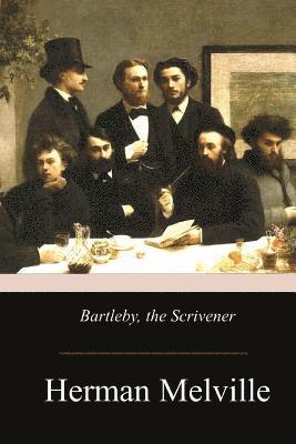 Herman Melville - Bartleby, the Scrivener: A Story of Wall-Street, Häftad