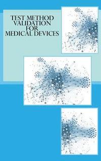 bokomslag Test Method Validation for Medical Devices